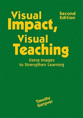 Visual Impact, Visual Teaching: Using Images to Strengthen Learning (Hardback)