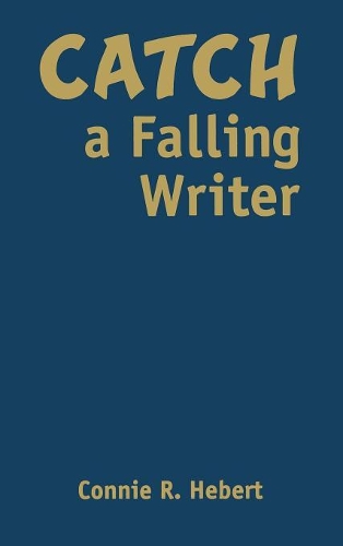 Catch a Falling Writer (Hardback)