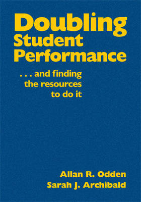 Doubling Student Performance: . . . And Finding the Resources to Do It (Hardback)
