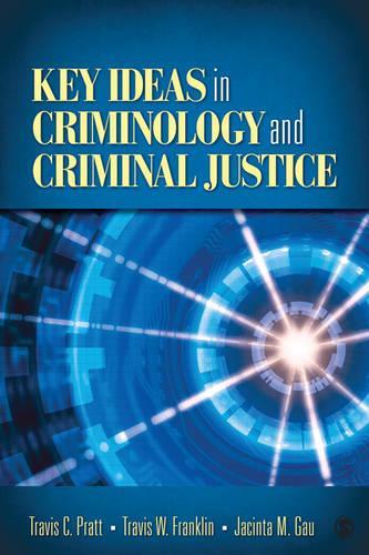 Key Ideas in Criminology and Criminal Justice (Paperback)