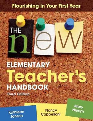 The New Elementary Teacher's Handbook: Flourishing in Your First Year (Paperback)