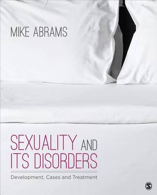 Sexuality and Its Disorders: Development, Cases, and Treatment (Paperback)