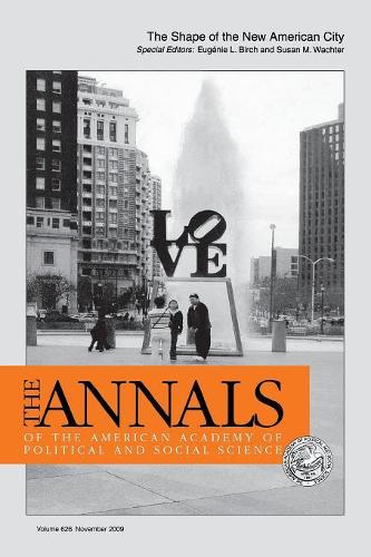 The Shape of the New American City - Annals of the American Academy of Political and Social Science Series 626 (Paperback)