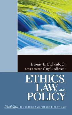 Ethics, Law, and Policy - The SAGE Reference Series on Disability: Key Issues and Future Directions (Hardback)