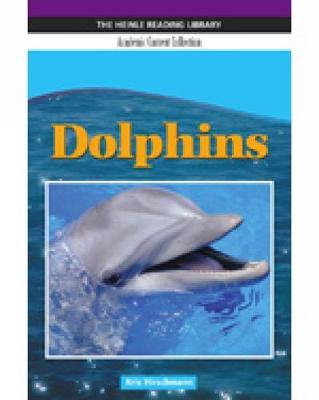 Dolphins: Heinle Reading Library, Academic Content Collection: Heinle Reading Library (Paperback)