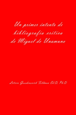 Un Primer Intento de Bibliografia Critica de Miguel de Unamuno (Paperback)