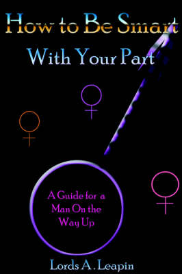 How to Be Smart with Your Part (Paperback)