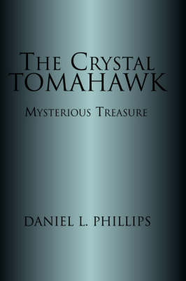 The Crystal Tomahawk (Paperback)