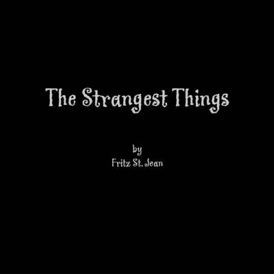 The Strangest Things (Paperback)