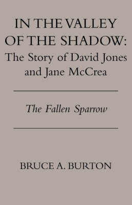 In the Valley of the Shadow: The Story of David Jones and Jane McCrea (Paperback)