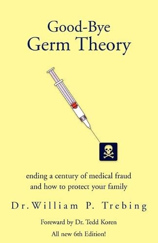 Good-Bye Germ Theory (Paperback)