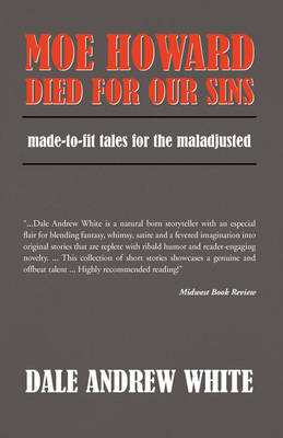 Moe Howard Died for Our Sins (Paperback)