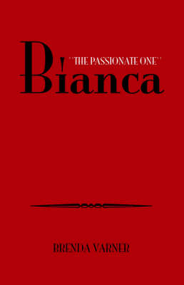 Bianca ''The Passionate One'' (Paperback)