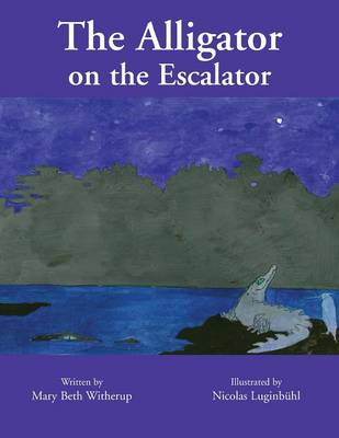 The Alligator on the Escalator (Paperback)