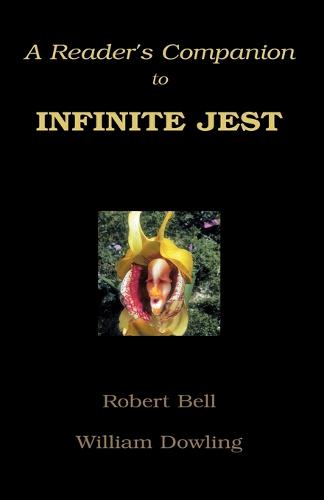 A Reader's Companion to Infinite Jest (Paperback)