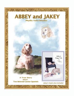 Abbey and Jakey: Book Also Includes ''Jakey's Happy Tale'' (Paperback)