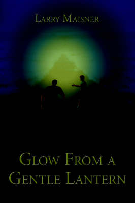 Glow from a Gentle Lantern (Paperback)