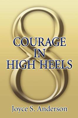 Courage in High Heels (Paperback)