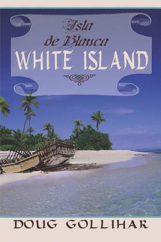 Isla de Blanca: White Island (Paperback)