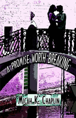 A Promise Worth Breaking (Paperback)