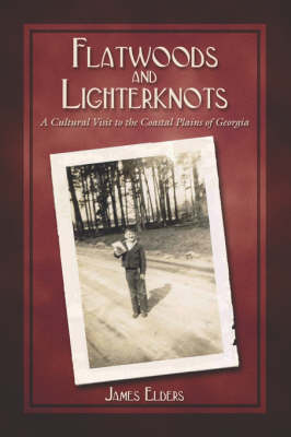 Flatwoods and Lighterknots (Paperback)