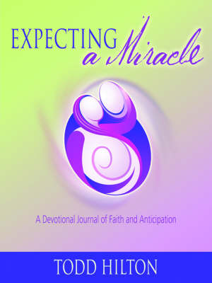 Expecting a Miracle (Paperback)