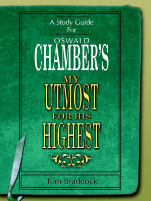 A Study Guide for Oswald Chambers 'my Utmost for His Highest' (Paperback)