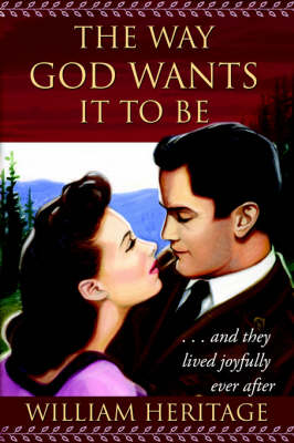 The Way God Wants It to Be (Paperback)