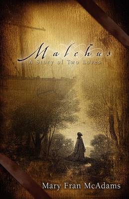 Malchus, a Story of Two Loves (Paperback)