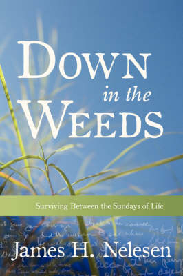 Down in the Weeds (Paperback)