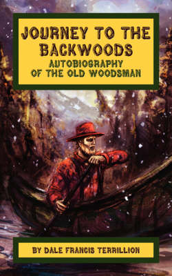 Journey to the Backwoods (Paperback)