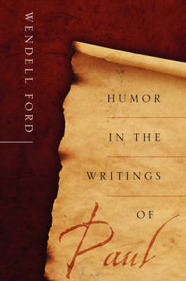 Humor in the Writings of Paul (Paperback)
