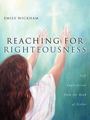 Reaching for Righteousness (Paperback)