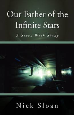 Our Father of the Infinite Stars (Paperback)