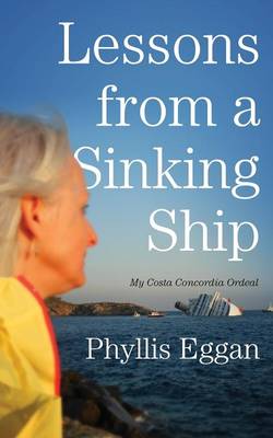 Lessons from a Sinking Ship - My Costa Concordia Ordeal (Paperback)