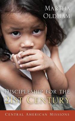 Discipleship for the 21st Century (Paperback)