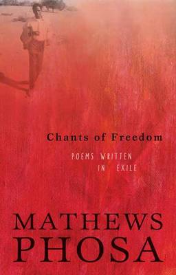 Chants of freedom: Poems written in exile (Paperback)