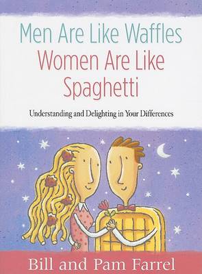 Men Are Like Waffles, Women Are Like Spaghetti Workbook: Understanding and Delighting in Your Differences (Paperback)