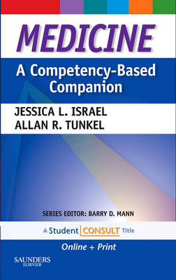Medicine: A Competency-Based Companion: With STUDENT CONSULT Online Access - Competency Based Companion (Paperback)