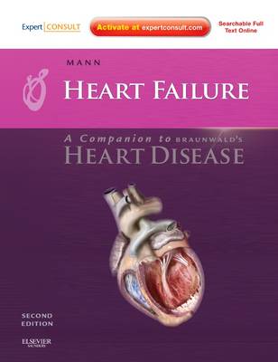 Heart Failure: A Companion to Braunwald's "Heart Disease" - Companion to Braunwald's Heart Disease (Hardback)
