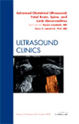 Cover Advanced Obstetrical Ultrasound: Fetal Brain, Spine, and Limb Abnormalities, An Issue of Ultrasound Clinics - The Clinics: Radiology v. 3-4