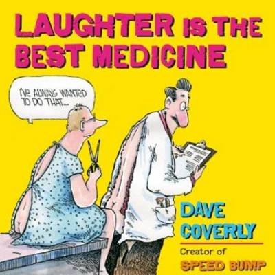 Laughter Is The Best Medicine (Hardback)