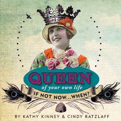 Queen of Your Own Life: If Not Now...When? (Hardback)