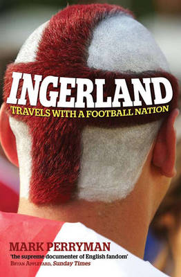 Ingerland: Travels With a Football Nation (Paperback)