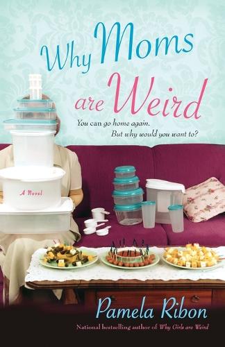 Why Moms Are Weird (Paperback)