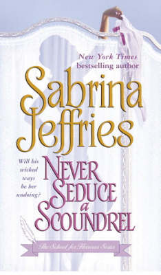 Never Seduce A Scoundrel: The School For Heiresses Series Vol. 1 (Paperback)