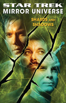 Star Trek: Mirror Universe: Shards and Shadows - Star Trek (Paperback)