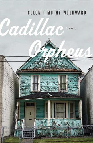 Cadillac Orpheus: A Novel (Paperback)