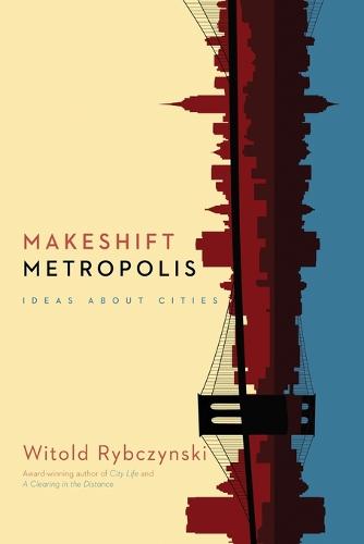 Makeshift Metropolis: Ideas about Cities (Paperback)