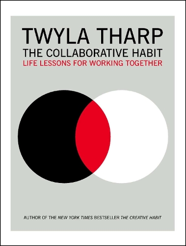The Collaborative Habit: Life Lessons for Working Together (Paperback)